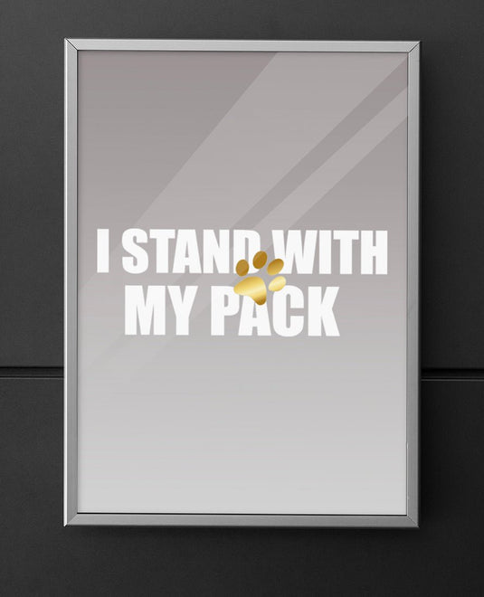 I Stand With My Pack - Arm The Animals Clothing Co.
