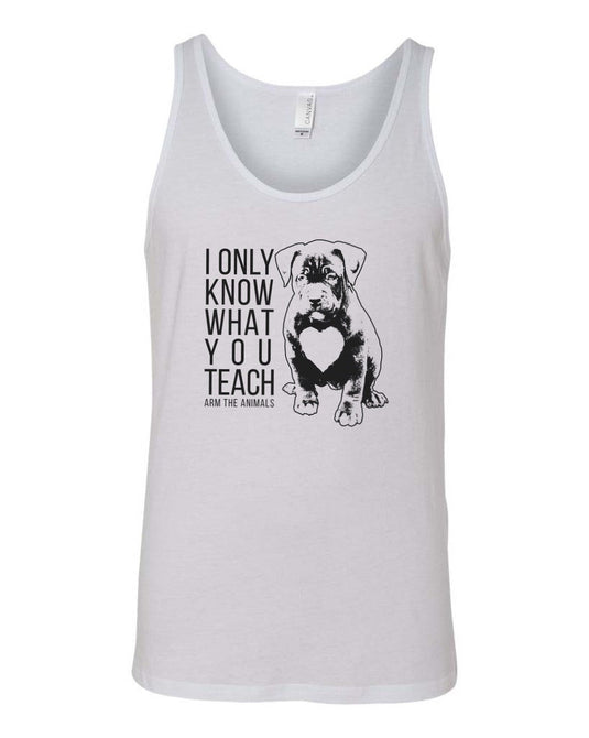 Men's | What You Teach Pittie | Tank Top - Arm The Animals Clothing Co.