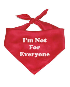 Pet | I’m Not For Everyone | Bandana - Arm The Animals Clothing Co.