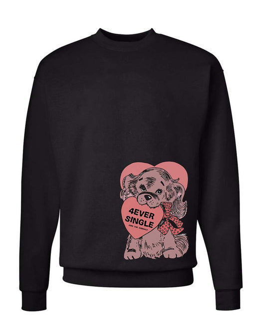 Unisex | 4ever Single | Crewneck Sweatshirt - Arm The Animals Clothing Co.