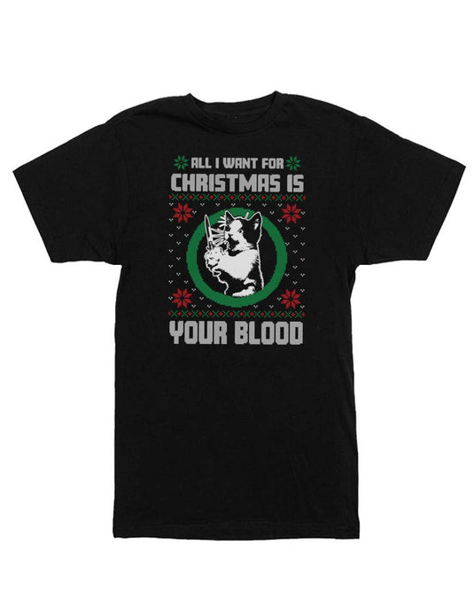 Unisex | All I Want For Christmas Is Your Blood | Crew - Arm The Animals Clothing LLC