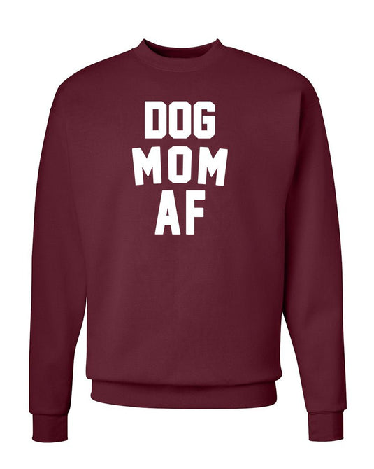 Unisex | Dog Mom AF | Crewneck Sweatshirt - Arm The Animals Clothing Co.