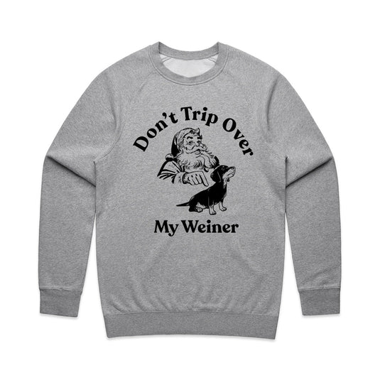 Unisex | Don't Trip Over My Weiner | Crewneck Sweatshirt - Arm The Animals Clothing LLC