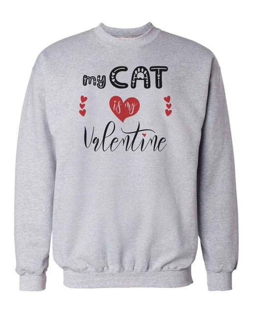 Unisex | My Cat is my Valentine | Crewneck Sweatshirt - Arm The Animals Clothing Co.