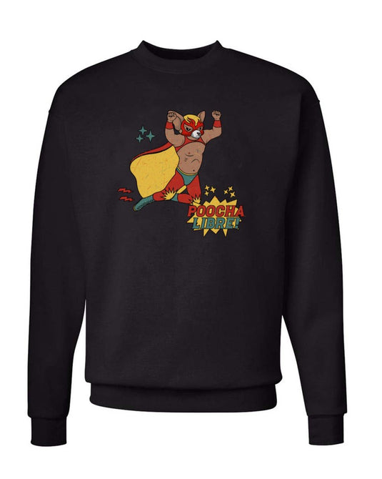 Unisex | Poocha Libre | Crewneck Sweatshirt - Arm The Animals Clothing Co.