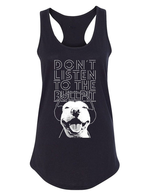 Women's | Don't Listen To The Bullpit | Ideal Tank - Arm The Animals Clothing Co.