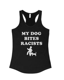 Women's | My Dog Bites Racists | Ideal Tank Top - Arm The Animals Clothing Co.