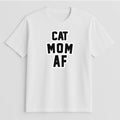 Unisex | Cat Mom AF | Tee