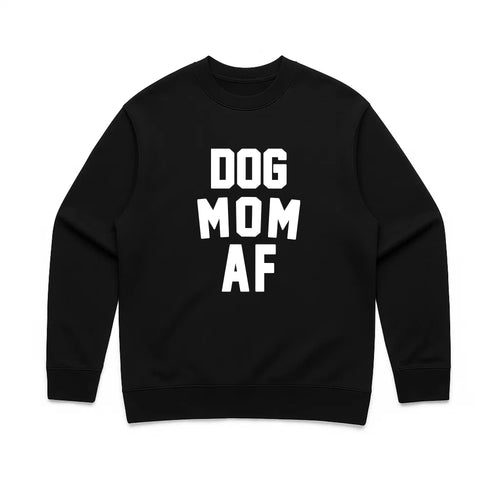 Unisex | Dog Mom AF | Crewneck Sweatshirt