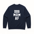 Unisex | Dog Mom AF | Crewneck Sweatshirt