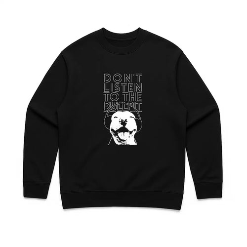Unisex | Don't Listen To The Bullpit | Crewneck Sweatshirt