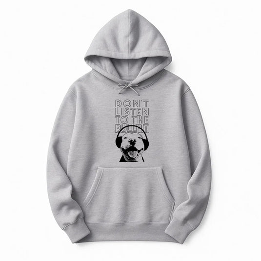 Unisex | Don't Listen To The Bullpit | Hoodie