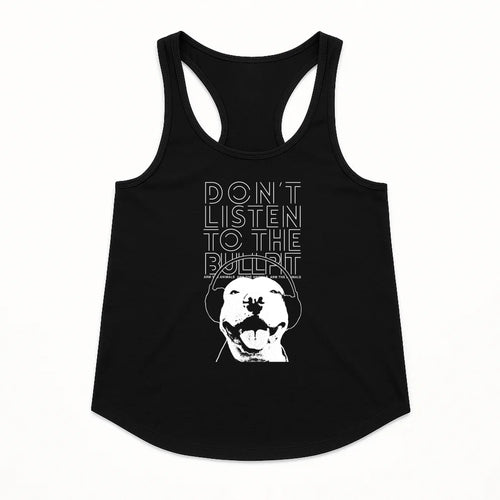 Women's | Don't Listen To The Bullpit | Tank Top