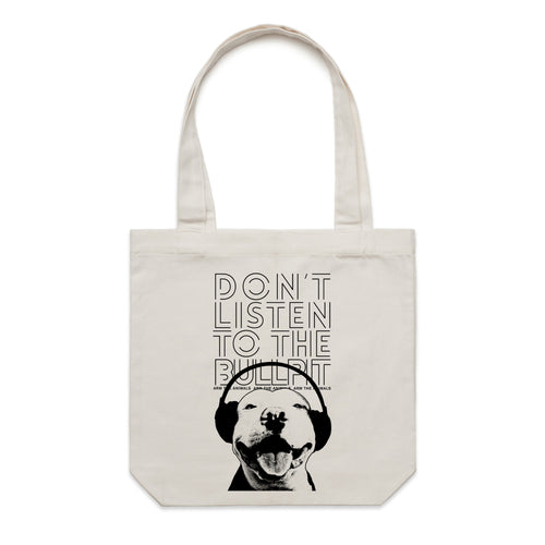 Accessory | Don't Listen To The Bullpit | Canvas Tote