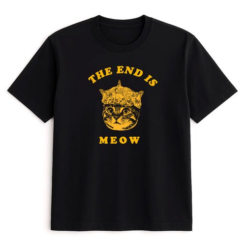 Unisex | The End Is Meow | Tee