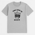 Unisex | The End Is Meow | Tee