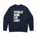 Unisex | Totally Sane Cat Lady | Crewneck Sweatshirt