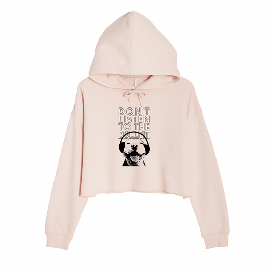 Women's | Don't Listen To The Bullpit | Crop Hoodie - Arm The Animals Clothing LLC