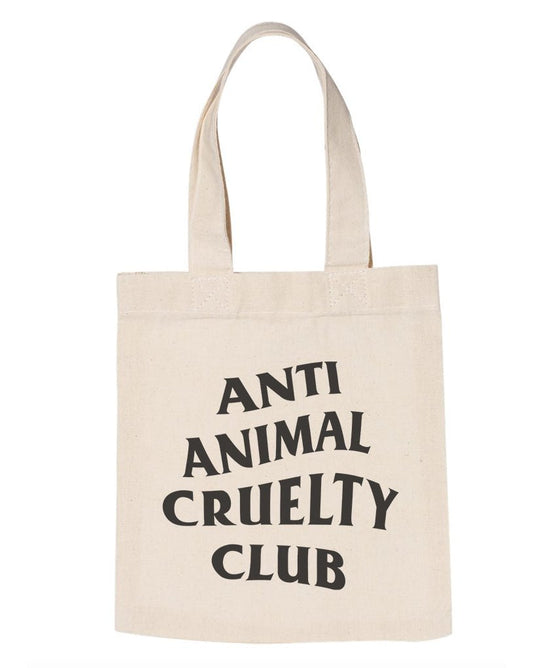 Accessories | Anti Animal Cruelty Club | Tote Bag - Arm The Animals Clothing Co.