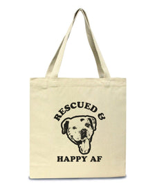 Accessories | Rescued and Happy AF | Tote Bag - Arm The Animals Clothing Co.