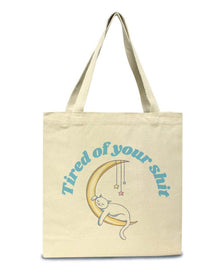 Accessories | Tired of Your Shit | Tote Bag - Arm The Animals Clothing Co.