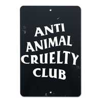 Accessory | Anti Animal Cruelty | Metal Sign - Arm The Animals Clothing Co.