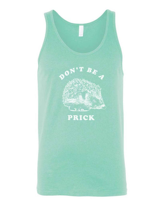 Men's | Don't Be A Prick | Tank Top - Arm The Animals Clothing Co.