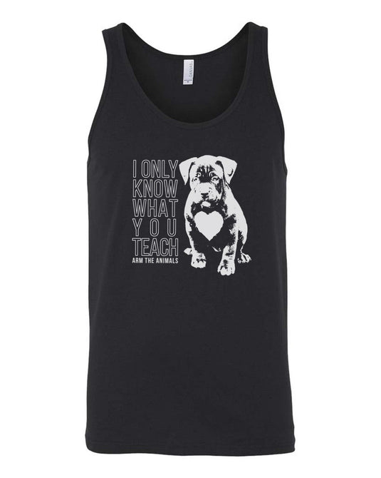 Men's | What You Teach Pittie | Tank Top - Arm The Animals Clothing Co.