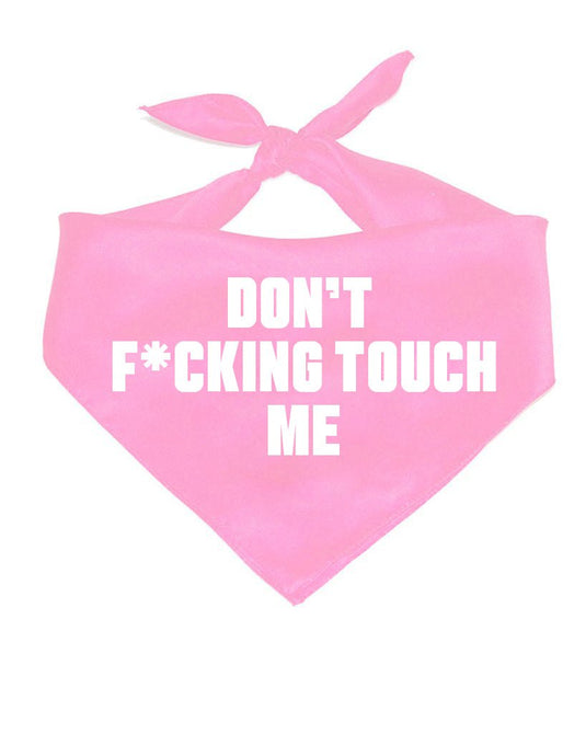 Pet | Don't F*cking Touch Me | Bandana - Arm The Animals Clothing Co.