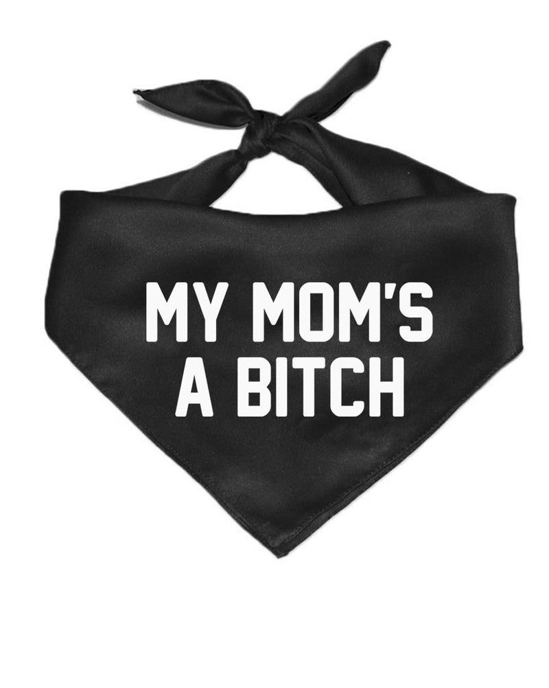 Load image into Gallery viewer, Pet | My Mom&#39;s A B!tch | Bandana - Arm The Animals Clothing Co.
