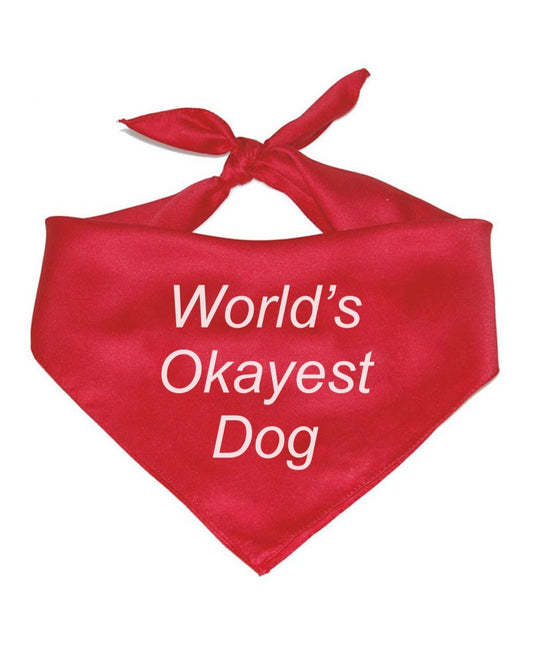 Pet | World Okayest Dog | Bandana - Arm The Animals Clothing Co.