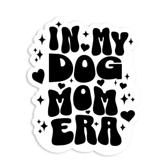 Stickers | In My Dog Era | Die Cut Sticker - Arm The Animals Clothing LLC