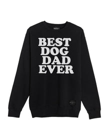 Unisex | Best Dog Dad Ever | Crewneck Sweatshirt - Arm The Animals Clothing LLC