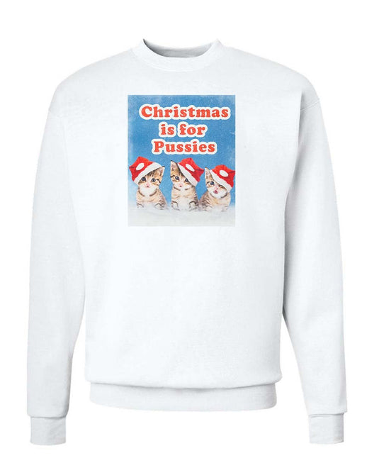 Unisex | Christmas is for Pussies | Crewneck Sweatshirt - Arm The Animals Clothing LLC