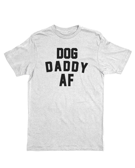 Unisex | Dog Daddy AF | Crew - Arm The Animals Clothing Co.