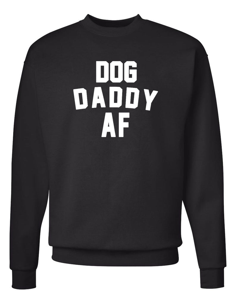 Load image into Gallery viewer, Unisex | Dog Daddy AF | Crewneck Sweatshirt - Arm The Animals Clothing Co.
