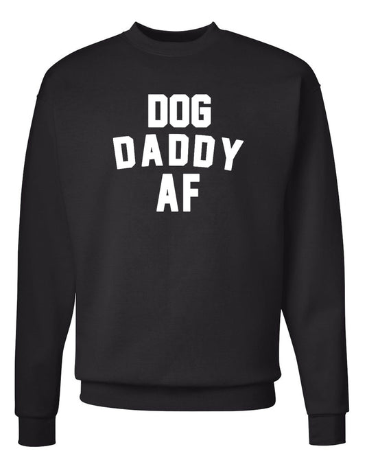 Unisex | Dog Daddy AF | Crewneck Sweatshirt - Arm The Animals Clothing Co.