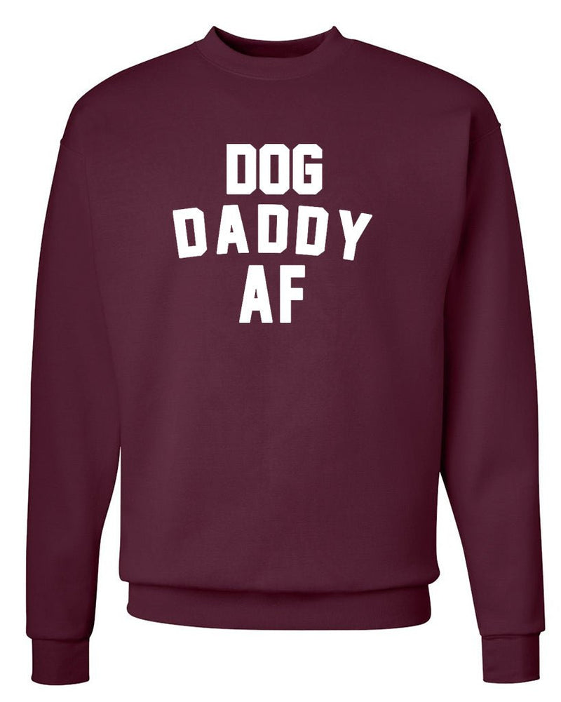 Load image into Gallery viewer, Unisex | Dog Daddy AF | Crewneck Sweatshirt - Arm The Animals Clothing Co.
