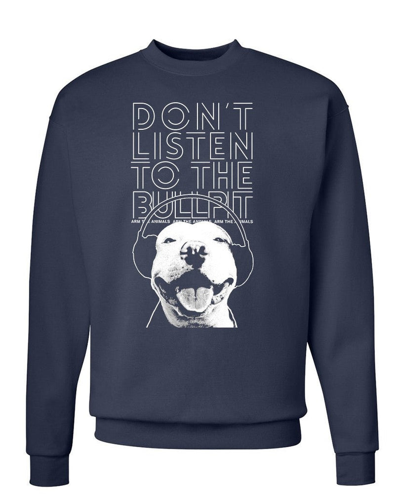 Load image into Gallery viewer, Unisex | Don&#39;t Listen To The Bullpit | Crewneck Sweatshirt - Arm The Animals Clothing Co.
