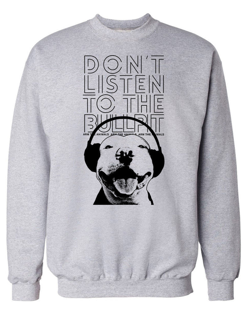 Load image into Gallery viewer, Unisex | Don&#39;t Listen To The Bullpit | Crewneck Sweatshirt - Arm The Animals Clothing Co.
