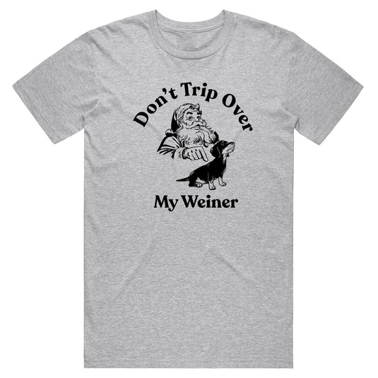 Unisex | Don't Trip Over My Weiner | Crew - Arm The Animals Clothing LLC
