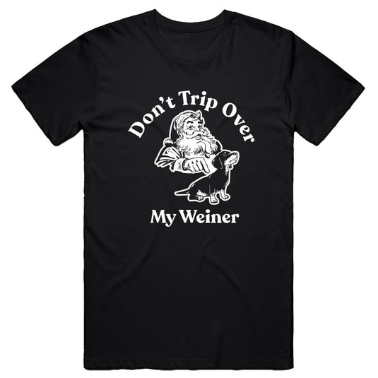 Unisex | Don't Trip Over My Weiner | Crew - Arm The Animals Clothing LLC