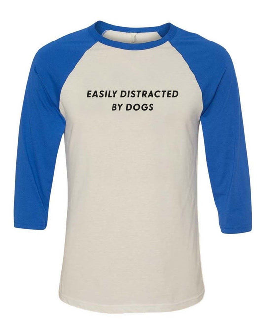 Unisex | Easily Distracted Dog | 3/4 Sleeve Raglan - Arm The Animals Clothing Co.