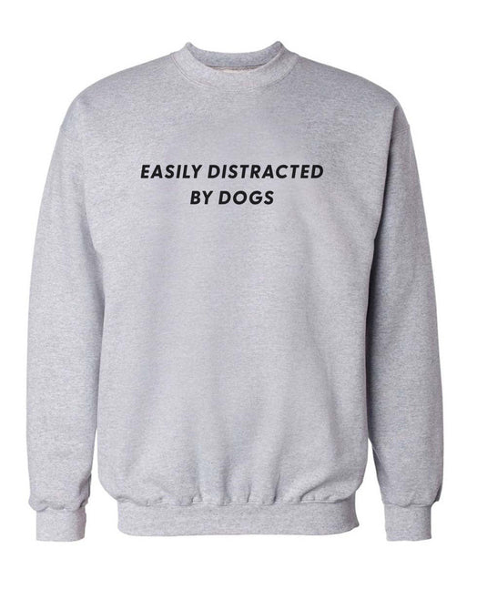 Unisex | Easily Distracted Dog | Crewneck Sweatshirt - Arm The Animals Clothing Co.