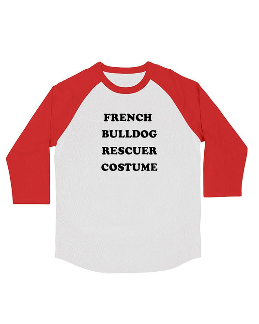 Unisex | French Bulldog Rescuer Costume | 3/4 Sleeve Raglan - Arm The Animals Clothing Co.