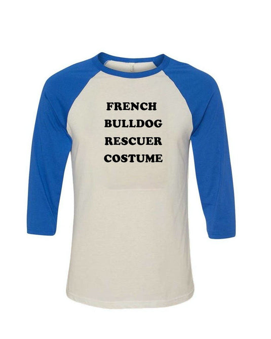 Unisex | French Bulldog Rescuer Costume | 3/4 Sleeve Raglan - Arm The Animals Clothing Co.