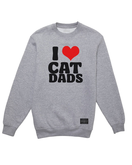 Unisex | I Love Cat Dads | Crewneck Sweatshirt - Arm The Animals Clothing LLC