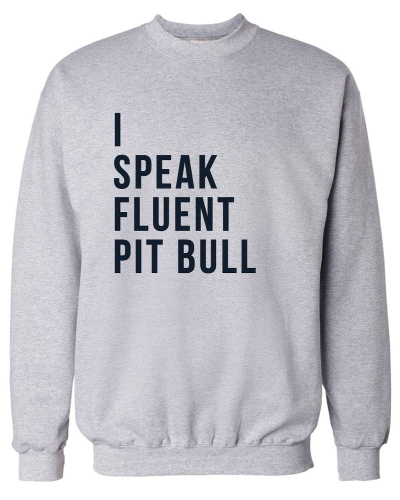 Load image into Gallery viewer, Unisex | I Speak Fluent Pit Bull | Crewneck Sweatshirt - Arm The Animals Clothing Co.
