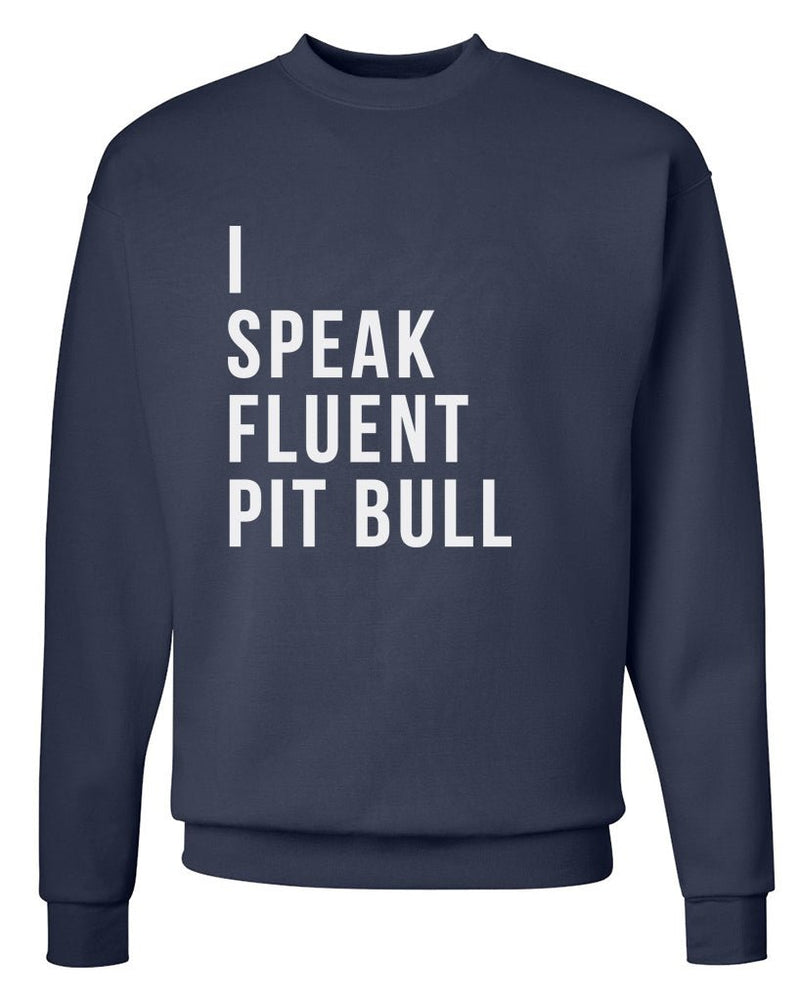 Load image into Gallery viewer, Unisex | I Speak Fluent Pit Bull | Crewneck Sweatshirt - Arm The Animals Clothing Co.
