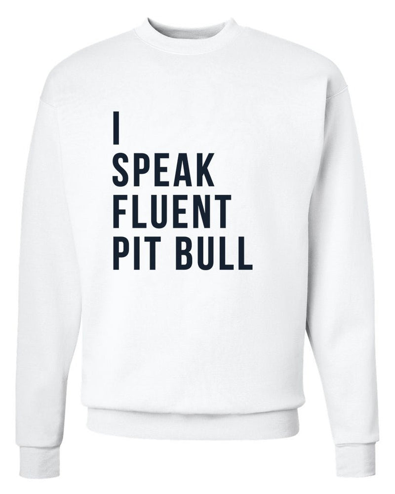 Load image into Gallery viewer, Unisex | I Speak Fluent Pit Bull | Crewneck Sweatshirt - Arm The Animals Clothing Co.
